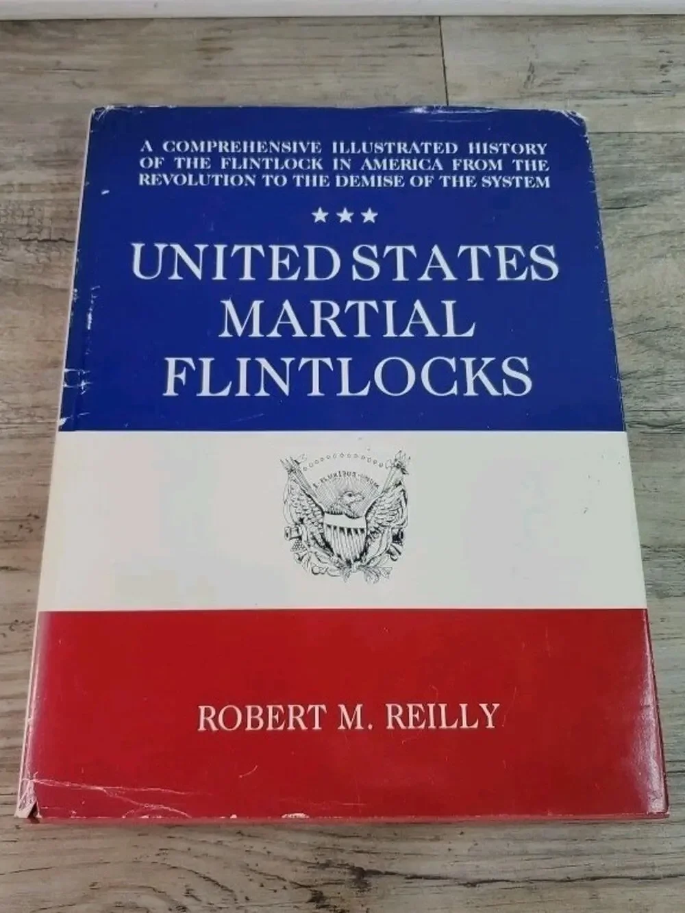 United States Martial Flintlocks by Robert M Reilly Hardcover Dust Jacket